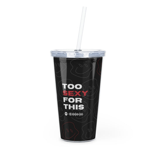 Drake | Too Sexy for This Tumbler